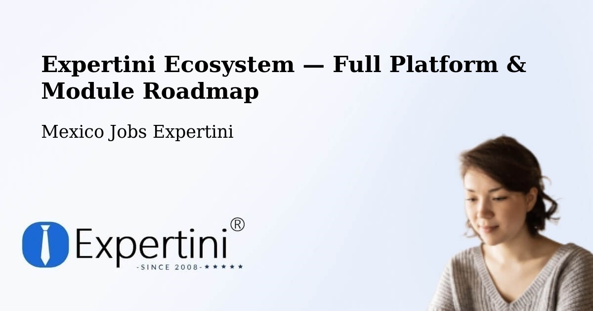 Expertini Ecosystem — Full Platform & Module Roadmap – Tekoh